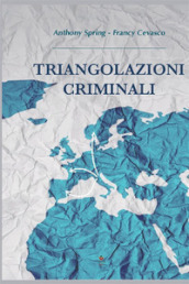 Triangolazioni criminali
