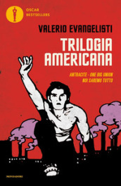 Trilogia americana: Antracite-One big union-Noi saremo tutto