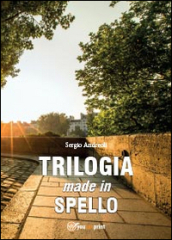 Trilogia made in Spello