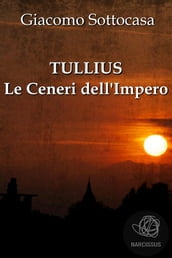 Tullius - Le Ceneri dell Impero