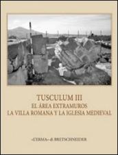 Tusculum. Ediz. italiana, inglese, tedesca e francese. Con CD-ROM. 3: La iglesia extramuros de Tuscolo