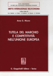 Tutela del marchio e competitività nell Unione Europea