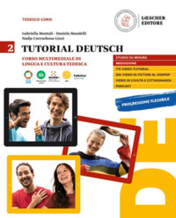 Tutorial Deutsch. Corso multimediale di lingua e cultura tedesca. Per le Scuole superiori. Con e-book. Con espansione online. Vol. 2