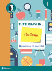 Tutti bravi in... italiano. Quaderno di esercizi. Per la Scuola elementare. Con espansione online. Vol. 1