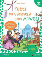 Tutti in vacanza con Mowgli. Per la Scuola elementare. Con e-book. Vol. 3
