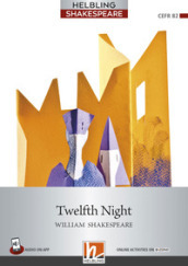 Twelfth Night. Level 7 (B2). Helbling Shakespeare Series. Con CD Audio. Con espansione online