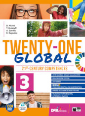 Twenty-one global. With Student s book & Workbook, Exams, INVALSI, Trainer A1/A2. Per la Scuola media. Con e-book. Con espansione online. Vol. 3