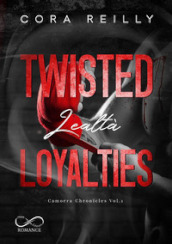 Twisted loyalties. Lealtà. Camorra chronicles. 1.