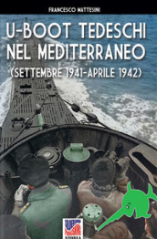 U-Boot tedeschi nel Mediterraneo (settembre 1941-aprile 1942)
