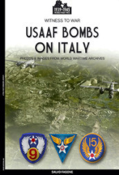USAAF bombs on Italy. Ediz. illustrata