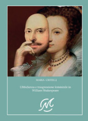 Ubbidienza e trasgressione femminile in Shakespeare