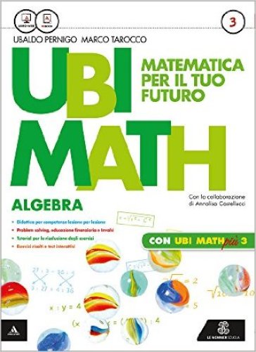 Ubi math. Matematica per il futuro. Algebra-Geometria 3-Quaderno di Ubi math più. Per la Scuola media. Con e-book. Con espansione online. 3.