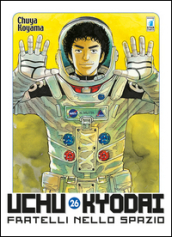 Uchu Kyodai. Fratelli nello spazio. 26.
