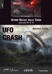 Ufo Crash - L ultimo Natale sulla Terra ep. #4 di 10
