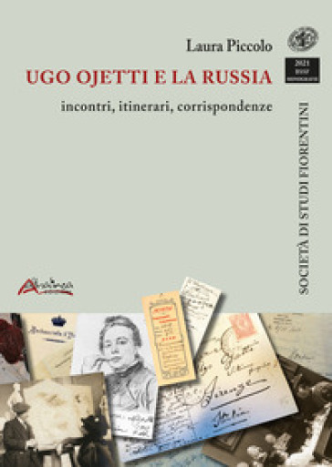Ugo Ojetti e la Russia: incontri, itinerari, corrispondenze