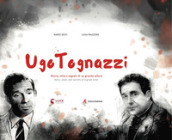 Ugo Tognazzi. Storia, stile e segreti di un grande attore. Ediz. italiana e inglese