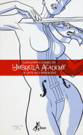 Umbrella Academy. 1: La suite dell apocalisse