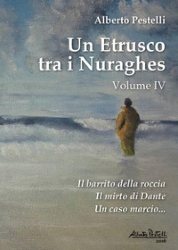 Un etrusco tra i nuraghes. 4.