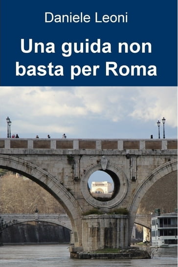 Una guida non basta per Roma
