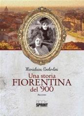 Una storia fiorentina del  900