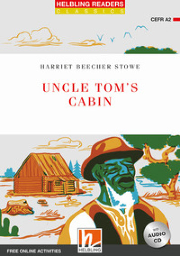 Uncle Tom's cabin. Readers red series. Adattato da Donatella Velluti. Con CD Audio. Con espansione online: Level A2