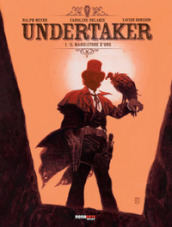 Undertaker. 1: Il mangiatore d oro