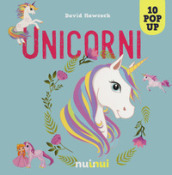 Unicorni. Libro pop-up. Ediz. a colori