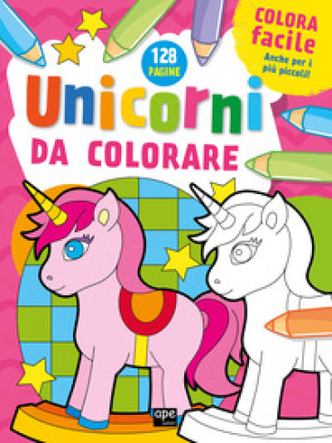 Unicorni da colorare. Ediz. illustrata