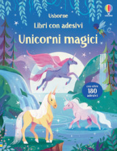 Unicorni magici. Libri con adesivi. Ediz. a colori