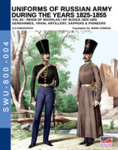 Uniforms of Russian army during the years 1825-1855. 4: Gendarmes, train, artillery, sappers & pioneers