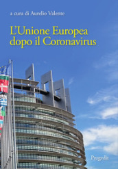 L Unione Europea dopo il Coronavirus