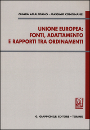 Unione Europea: fonti, adattamento e rapporti tra ordinamenti