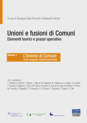 Unioni e fusioni di comuni elementi teorici e prassi operative. 1.