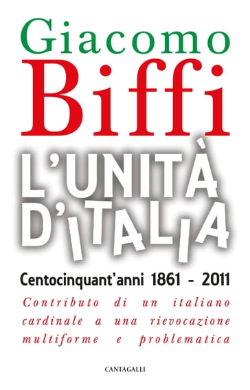 L'Unità d'Italia. Centocinquant'anni 1861-2011.
