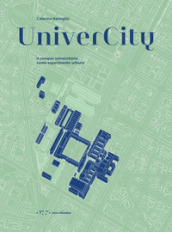 UniverCity. Il campus universitario come esperimento urbano