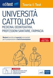 Università Cattolica - Medicina, Odontoiatria, Professioni Sanitarie e Farmacia - Teoria & Test