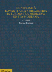 L Università davanti alla stregoneria in Europa tra medioevo ed età moderna