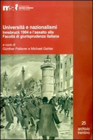 Università e nazionalismi. Innsbruck 1904 e l'assalto alla Facoltà di giurisprudenza italiana