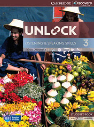 Unlock. Level 3. Listening and speaking skills student's book and online workbook. Per le Scuole superiori. Con e-book. Con espansione online
