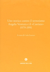 Uno storico contro il terrorismo. Angelo Ventura e il «Corriere» (1979-1991)