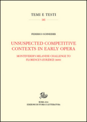 Unsuspected competitive contexts in early opera. Monteverdi s milanese challenge to Florence s Euridice (1600)