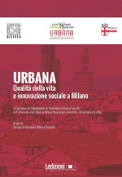 Urbana. Qualità della vita e innovazione sociale a Milano