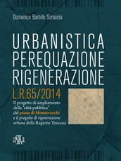 Urbanistica, Perequazione, Rigenerazione. L.R.65/2014