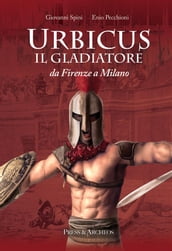 Urbicus il gladiatore