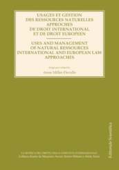 Usage et gestion des ressources naturelles approches de droit international et de droit europeen. Ediz. francese e inglese