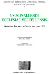 Usus psallendi ecclesiae vercellensis (Vercelli, biblioteca Capitolare, cod. 53)