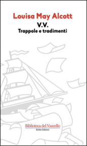 V. V. Trappole e tradimenti