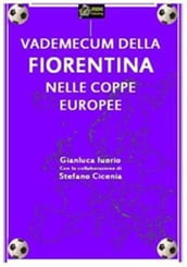 Vademecum della Fiorentina nelle Coppe Europee VERSIONE EPUB