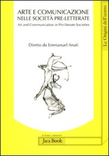 Valcamonica Symposium (2011). Arte e comunicazione nelle società pre-letterate-Art and communication in pre-literate societies