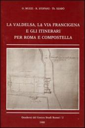 La Valdelsa, la via Francigena e gli itinerari per Roma e Compostella